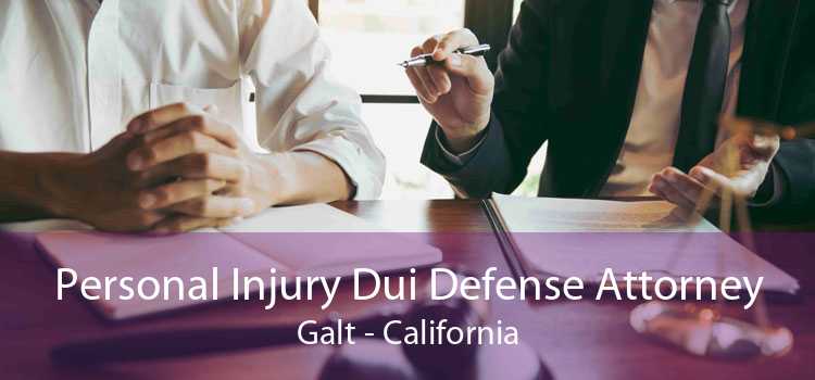 Personal Injury Dui Defense Attorney Galt - California