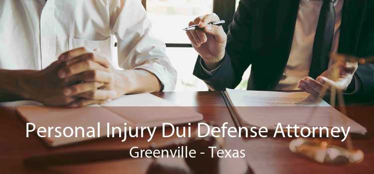 Personal Injury Dui Defense Attorney Greenville - Texas