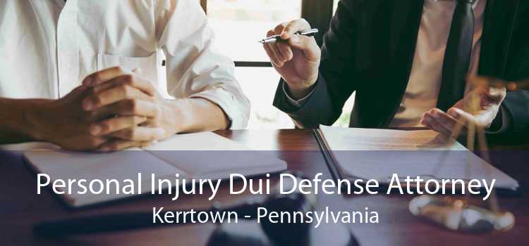 Personal Injury Dui Defense Attorney Kerrtown - Pennsylvania