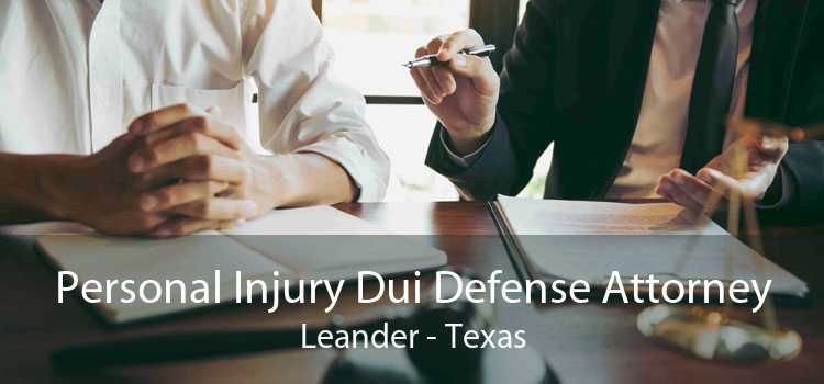 Personal Injury Dui Defense Attorney Leander - Texas