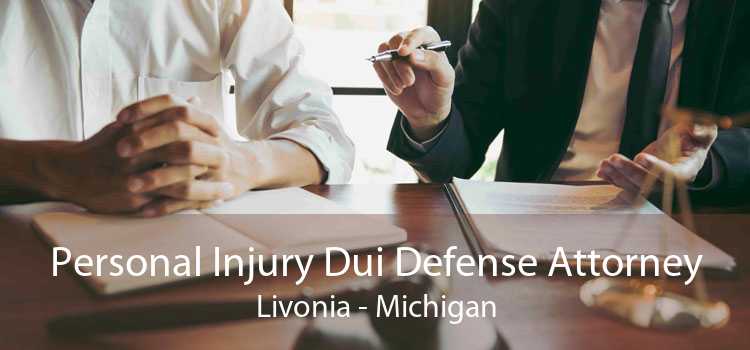 Personal Injury Dui Defense Attorney Livonia - Michigan