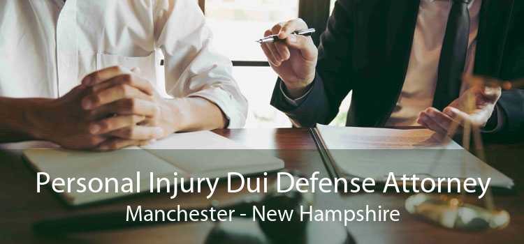 Personal Injury Dui Defense Attorney Manchester - New Hampshire
