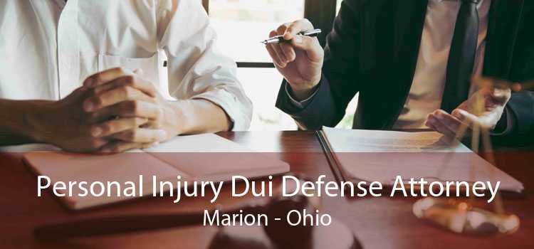 Personal Injury Dui Defense Attorney Marion - Ohio