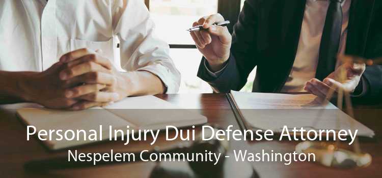 Personal Injury Dui Defense Attorney Nespelem Community - Washington