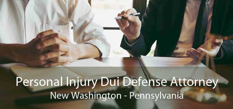 Personal Injury Dui Defense Attorney New Washington - Pennsylvania