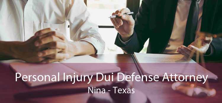 Personal Injury Dui Defense Attorney Nina - Texas