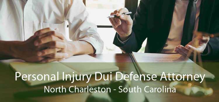 Personal Injury Dui Defense Attorney North Charleston - South Carolina