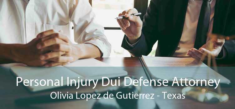 Personal Injury Dui Defense Attorney Olivia Lopez de Gutierrez - Texas