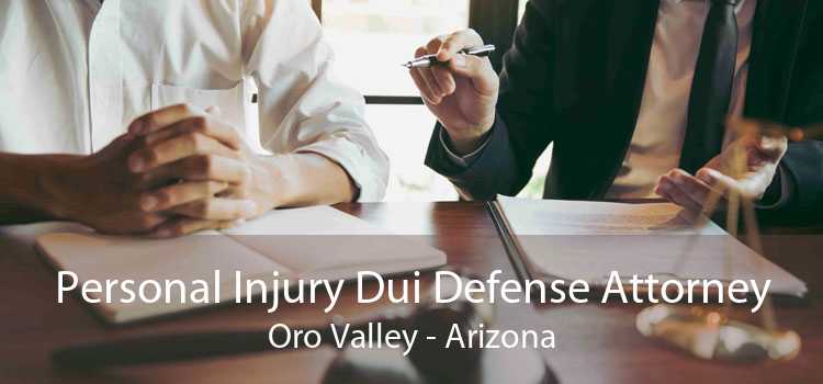 Personal Injury Dui Defense Attorney Oro Valley - Arizona