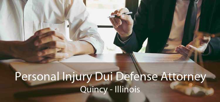 Personal Injury Dui Defense Attorney Quincy - Illinois