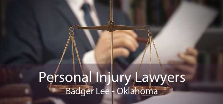 Personal Injury Lawyers Badger Lee - Oklahoma