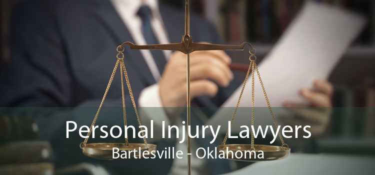 Personal Injury Lawyers Bartlesville - Oklahoma