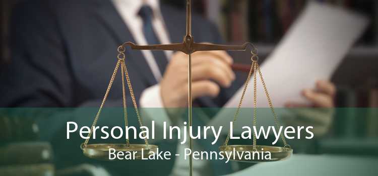 Personal Injury Lawyers Bear Lake - Pennsylvania