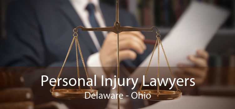 Personal Injury Lawyers Delaware - Ohio