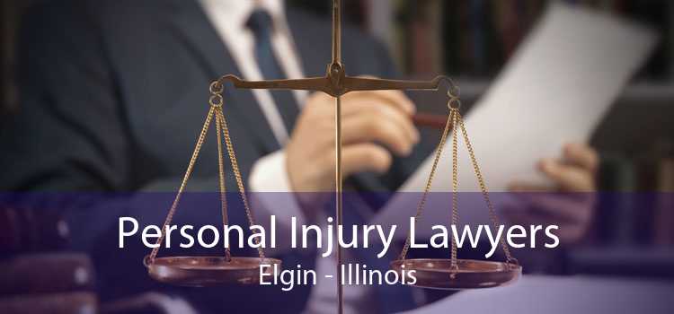 Personal Injury Lawyers Elgin - Illinois