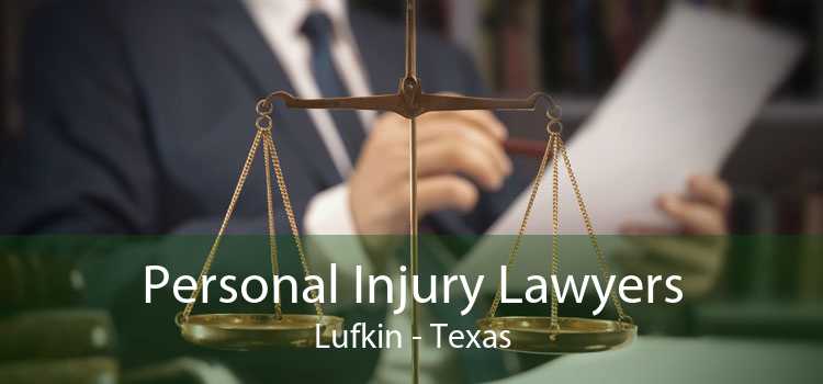 Personal Injury Lawyers Lufkin - Texas