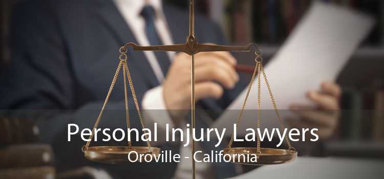 Personal Injury Lawyers Oroville - California