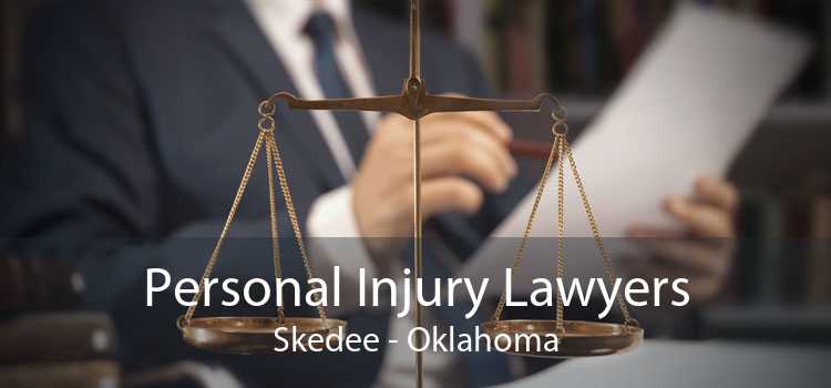 Personal Injury Lawyers Skedee - Oklahoma