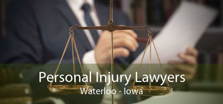 Personal Injury Lawyers Waterloo - Iowa